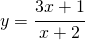 y=\cfrac{3x+1}{x+2}