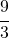 \cfrac{9}{3}