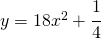 y=18x^{2}+\cfrac{1}{4}