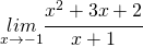 \underset{x\rightarrow-1}{lim}\cfrac{x^{2}+3x+2}{x+1}