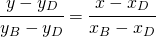 \begin{equation*} \cfrac{y-y_{D} }{ y_{B}-y_{D} }=\cfrac{x-x_{D}}{x_{B}-x_{D}} \end{equation*}