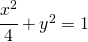 \cfrac{x^2}{4}+y^2=1