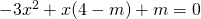 -3x^{2}+x(4-m)+m=0