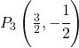 P_{3}\left ( \frac{3}{2},-\cfrac{1}{2} \right )