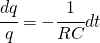 \cfrac{dq}{q}=-\cfrac{1}{RC}dt