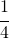 \cfrac{1}{4}