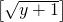 \left [\sqrt{y+1}  \right ]