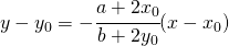 y-y_{0}=-\cfrac{a+2x_{0}}{b+2y_{0}}(x-x_{0})