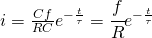 i=\frac{Cf}{RC}e^{-\frac{t}{\tau }}=\cfrac{f}{R}e^{-\frac{t}{\tau }}