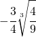 -\cfrac{3}{4}\sqrt[3]{\cfrac{4}{9}}