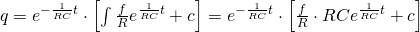 q=e^{-\frac{1}{RC}t}\cdot \left [ \int \frac{f}{R}e^{\frac{1}{RC}t}+c \right ]=e^{-\frac{1}{RC}t}\cdot\left [ \frac{f}{R}\cdot RC e^{\frac{1}{RC}t}+c \right ]