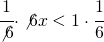 \cfrac{1}{\not{6}}\cdot \not{6}x<1\cdot \cfrac{1}{6}