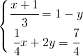 \left\{\begin{matrix} \cfrac{x+1}{3}=1-y\\ \cfrac{1}{4}x+2y=\cfrac{7}{4}\end{matrix}\right.
