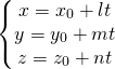 \begin{equation*} \left\{\begin{matrix} x=x_{0}+lt \\ y=y_{0}+mt\\ z=z_{0}+nt \end{matrix}\right. \end{equation*}