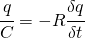 \cfrac{q}{C}=-R\cfrac{\delta q}{\delta t}