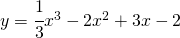 y=\cfrac{1}{3}x^{3}-2x^{2}+3x-2