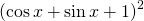 \left ( \cos x+\sin x+1 \right )^{2}