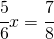 \cfrac{5}{6}x=\cfrac{7}{8}