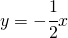 y=-\cfrac{1}{2}x