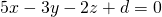 \begin{equation*} 5x-3y-2z+d=0 \end{equation*}