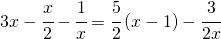 3x-\cfrac{x}{2}-\cfrac{1}{x}=\cfrac{5}{2}\left ( x-1 \right )-\cfrac{3}{2x}