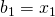 b_{1}=x_{1}