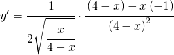 y'=\cfrac{1}{2\sqrt{\cfrac{x}{4-x}}}\cdot \cfrac{\left ( 4-x \right )-x\left ( -1 \right )}{\left ( 4-x \right )^{2}}