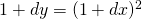 1+dy = (1+dx)^{2}