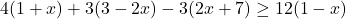 4(1+x)+3(3-2x)-3(2x+7)\geq 12(1-x) 