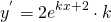 \begin{equation*} y^{'}=2e^{kx+2}\cdot k \end{equation*}