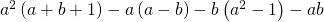 a^{2}\left(a+b+1\right)-a\left(a-b\right)-b\left(a^{2}-1\right)-ab