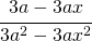 \cfrac{3a-3ax}{3a^2-3ax^2}