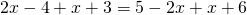 2x-4+x+3=5-2x+x+6