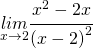 \underset{x\rightarrow2}{lim}\cfrac{x^{2}-2x}{\left(x-2\right)^{2}}