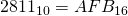 2811_{10}=AFB_{16}