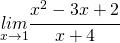 \underset{x\rightarrow1}{lim}\cfrac{x^{2}-3x+2}{x+4}