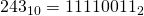 243_{10}=11110011_{2}