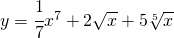 y=\cfrac{1}{7}x^{7}+2\sqrt{x}+5\sqrt[5]{x}