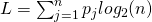 L=\sum_{j=1}^{n}p_{j}log_{2}(n)