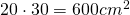 20\cdot30=600cm^{2}