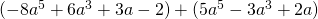 (-8a^{5}+6a^{3}+3a-2)+(5a^{5}-3a^{3}+2a)