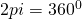 2pi=360^{0}