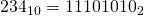 234_{10}=11101010_{2}