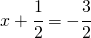 x+\cfrac{1}{2}=-\cfrac{3}{2}