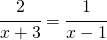 \cfrac{2}{x+3}=\cfrac{1}{x-1}