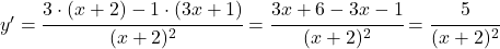 y'=\cfrac{3\cdot(x+2)-1\cdot(3x+1)}{(x+2)^{2}}=\cfrac{3x+6-3x-1}{(x+2)^{2}}=\cfrac{5}{(x+2)^{2}} 