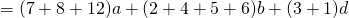 =(7+8+12)a+(2+4+5+6)b+(3+1)d