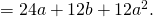 =24a+12b+12a^2.