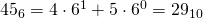 45_{6}=4\cdot 6^{1}+5\cdot 6^{0}=29_{10}