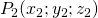 P_{2}(x_{2};y_{2};z_{2})